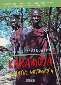 Karamoja Ostatni Wojownicy - Robert Ziółkowski - książka