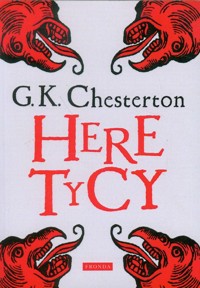 Heretycy - Chesterton Gilbert K. - książka