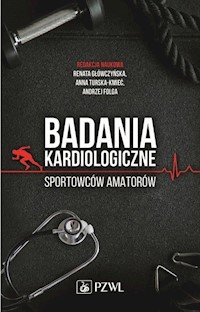 Badania kardiologiczne sportowców amatorów -  - książka