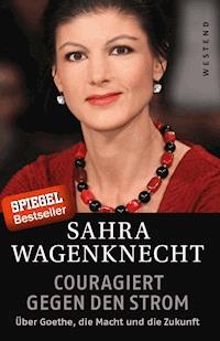 Couragiert gegen den Strom - Sahra Wagenknecht - ebook