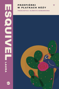 Przepiórki w płatkach róży - Laura Esquivel - ebook + książka