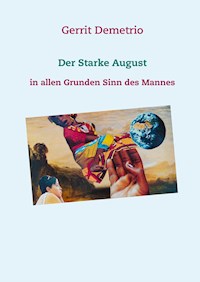 Der Starke August - Gerrit Demetrio - ebook