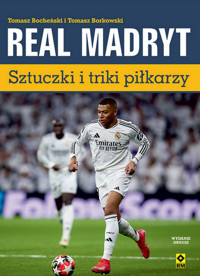 Real Madryt Sztuczki i triki piłkarzy - Borkowski Tomasz, Bocheński Tomasz - książka