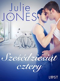 LUST. Sześćdziesiąt cztery - opowiadanie erotyczne - Julie Jones - ebook + audiobook