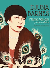 Mamie Saloam y otros relatos - Djuna Barnes - ebook