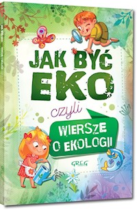 Jak być EKO czyli Wiersze o ekologii - Kamińska Urszula - książka