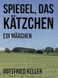 Spiegel, das Kätzchen - Gottfried  Keller - ebook