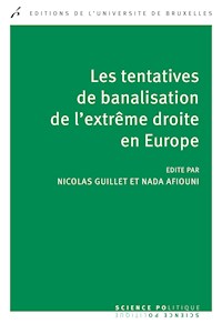 Les tentatives de banalisation de l'extrême droite en Europe - Nicolas Guillet - ebook
