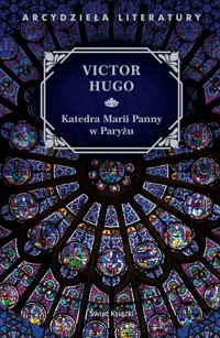 Katedra Marii Panny w Paryżu - Wiktor Hugo - ebook + audiobook + książka