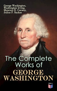 The Complete Works of George Washington - George Washington - ebook