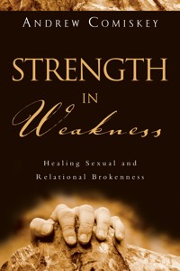Strength in Weakness - Comiskey Andrew - ebook