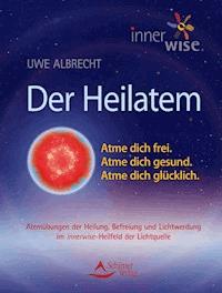 Der Heilatem - Uwe Albrecht - ebook