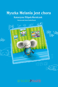 Myszka Melania jest chora - Katarzyna Filipek-Herniczek - audiobook