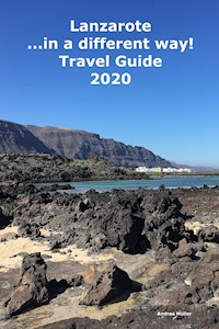 Lanzarote ...in a different way! Travel Guide 2020 - Andrea Müller - ebook
