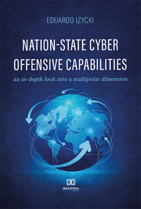 Nation-State Cyber Offensive Capabilities - Eduardo Izycki - ebook