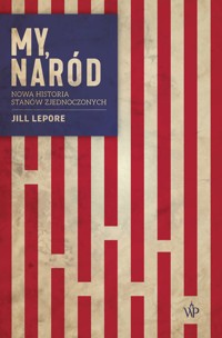 My, naród - Lepore Jill - ebook + książka