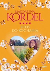 Ktoś do kochania - Magdalena Kordel - książka