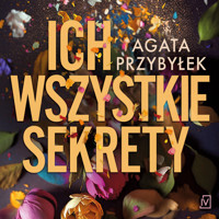 Ich wszystkie sekrety - Agata Przybyłek - ebook + audiobook + książka
