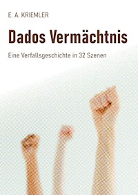 Dados Vermächtnis - E. A. Kriemler - ebook