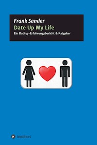Date Up My Life - Frank Sander - ebook