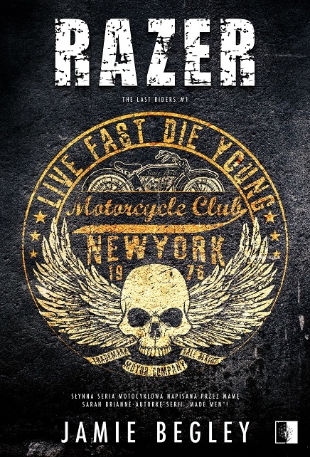 Razer. Seria The Last Riders. Tom 1 - Jamie Begley - książka