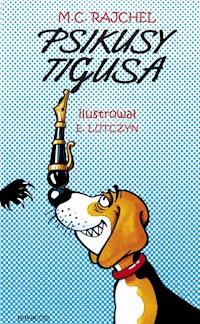 Psikusy Tigusa - Maria Cecylia Rajchel - ebook