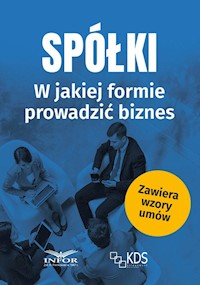 Spółki - w jakiej formie prowadzić biznes -  - książka