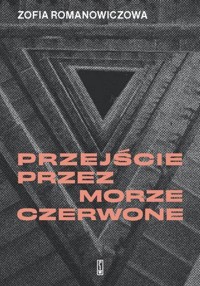 Przejście przez Morze Czerwone - Romanowiczowa Zofia - ebook + książka