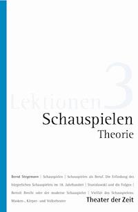 Schauspielen - Theorie - Bernd Stegemann - ebook