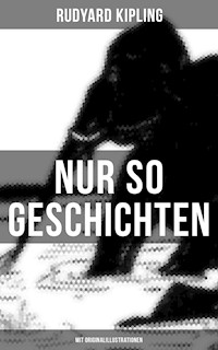 Nur so Geschichten (Mit Originalillustrationen) - Rudyard Kipling - ebook