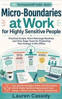 Micro-Boundaries at Work for Highly Sensitive People - Lauren Cassidy - ebook