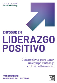 Enfoque en liderazgo positivo - Iván Guerrero - ebook