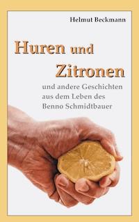 Huren und Zitronen - Helmut Beckmann - ebook