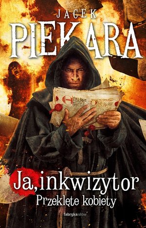 Ja, inkwizytor. Przeklęte kobiety - Jacek Piekara - ebook + książka