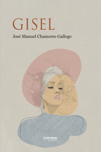 Gisel - José Manuel Chamorro Gallego - ebook