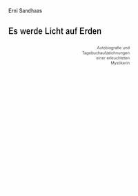 Es werde Licht auf Erden - Erni Sandhaas - ebook