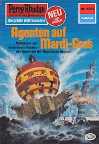Perry Rhodan 1009: Agenten auf Mardi-Gras - Ernst Vlcek - ebook