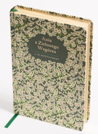 Ania z Zielonego Wzgórza (edycja kolekcjonerska) - Lucy Maud Montgomery - książka
