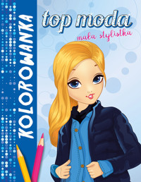 Top moda Mała stylistka. Kolorowanka niebieska - zbiorowa praca - książka