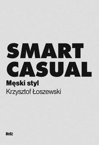 Smart casual - Krzysztof Łoszewski - książka