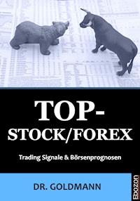 Top-Stock / Forex - Dr. Goldmann - ebook