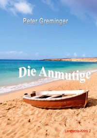 Die Anmutige - Peter Greminger - ebook