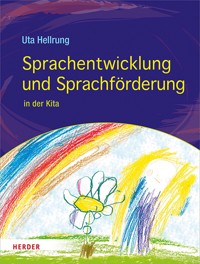 Sprachentwicklung und Sprachförderung - Uta Hellrung - ebook