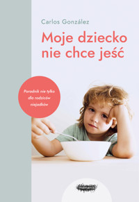 Moje dziecko nie chce jeść - Carlos González - książka