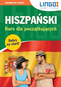 Hiszpański Kurs dla początkujących - Zgliczyńska Danuta, Jannasz Justyna, Szczepanik Małgorzata, Możdżyńska Julia - książka