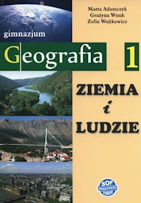 Ziemia i ludzie Geografia 1 Podręcznik - Adamczyk Marta, Wnuk Grażyna, Wojtkowicz Zofia - książka