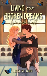 Living our broken dreams - Jessline Jahn - ebook