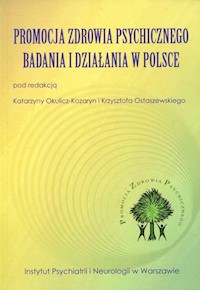 Promocja zdrowia psychicznego Badania i działania w Polsce -  - książka