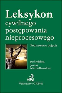 Leksykon cywilnego postępowania nieprocesowego Podstawowe pojęcia - Dróżdż-Chmiel Kinga, Woś Paulina - książka