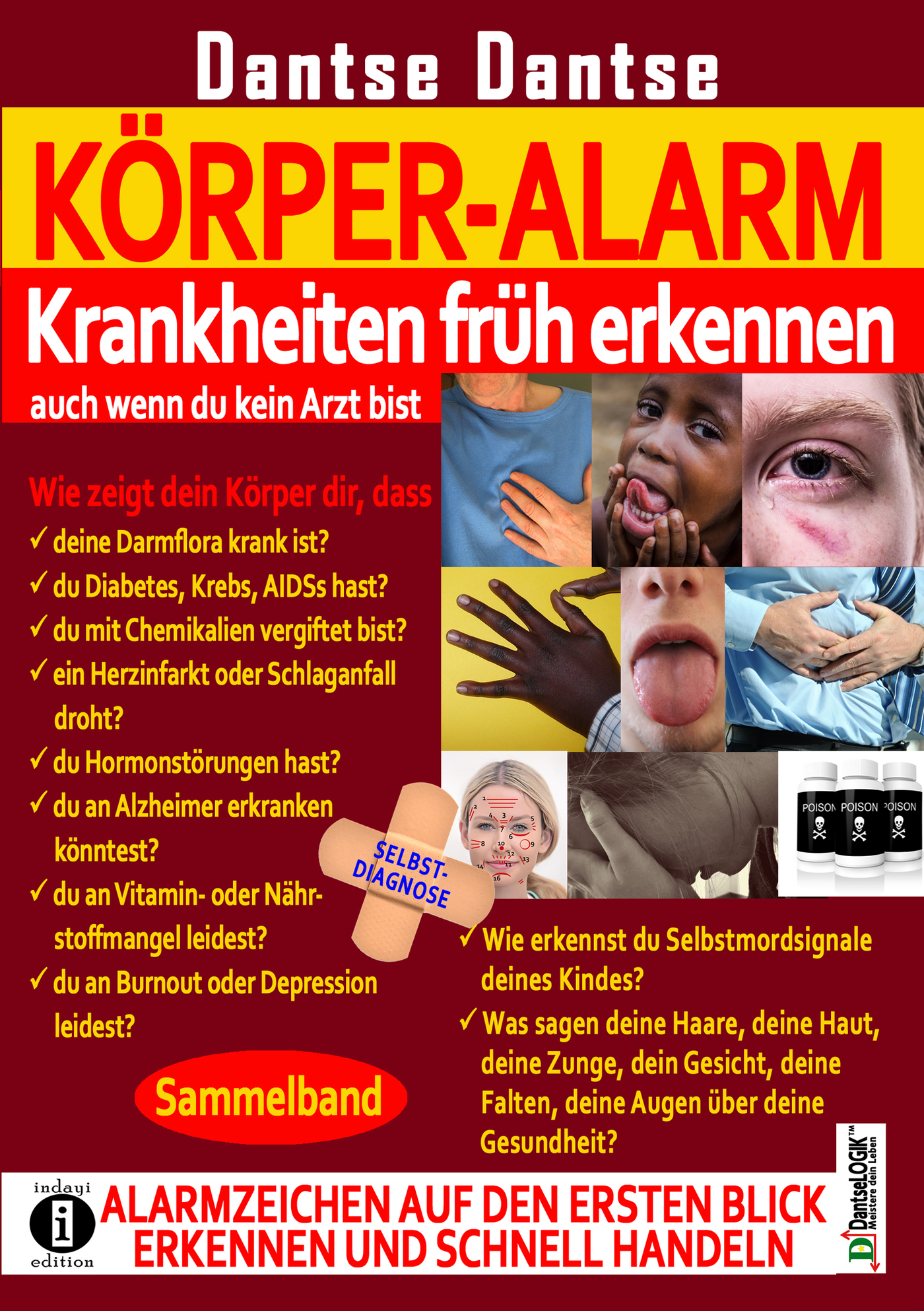Körper-Alarm: Krankheiten früh erkennen, auch wenn du kein Arzt bist! - Sammelband - Guy Dantse - ebook